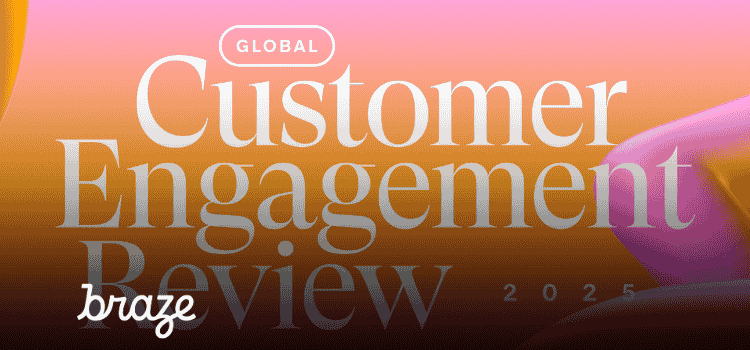 2025 Global Customer Engagement Review