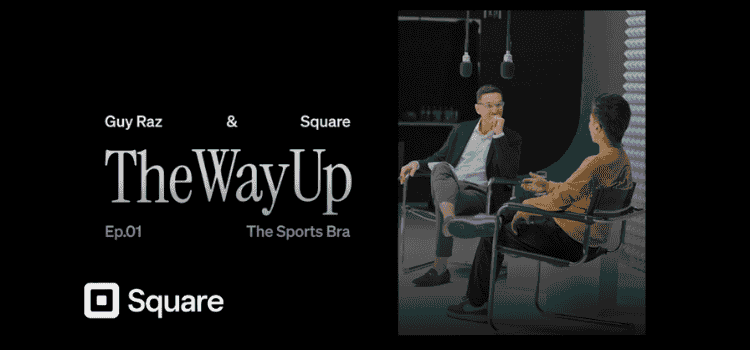 Guy Raz & Square: The Way Up